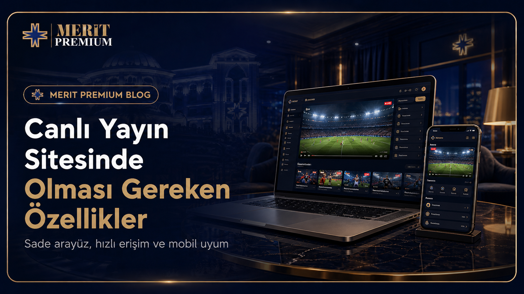 Canlı Yayın Sitesinde Olması Gereken Özellikler